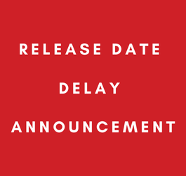 Release Date Delay Announcement